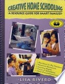 Creative Homeschooling: A Resource Guide for Smart Families