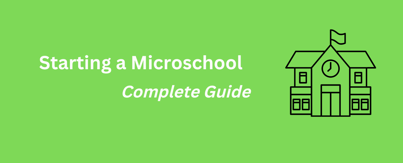 Everything You Need to Start a Microschool in Your Community