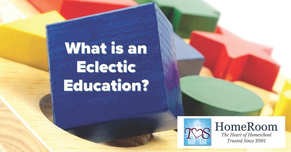 What is an Eclectic Education?
